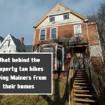 What behind the property tax hikes driving Mainers from their homes