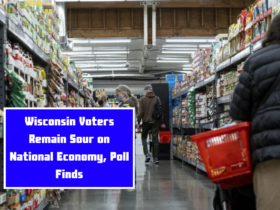 Wisconsin Voters Remain Sour on National Economy, Poll Finds