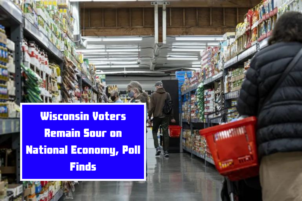 Wisconsin Voters Remain Sour on National Economy, Poll Finds