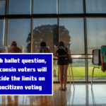 With ballot question, Wisconsin voters will decide the limits on noncitizen voting