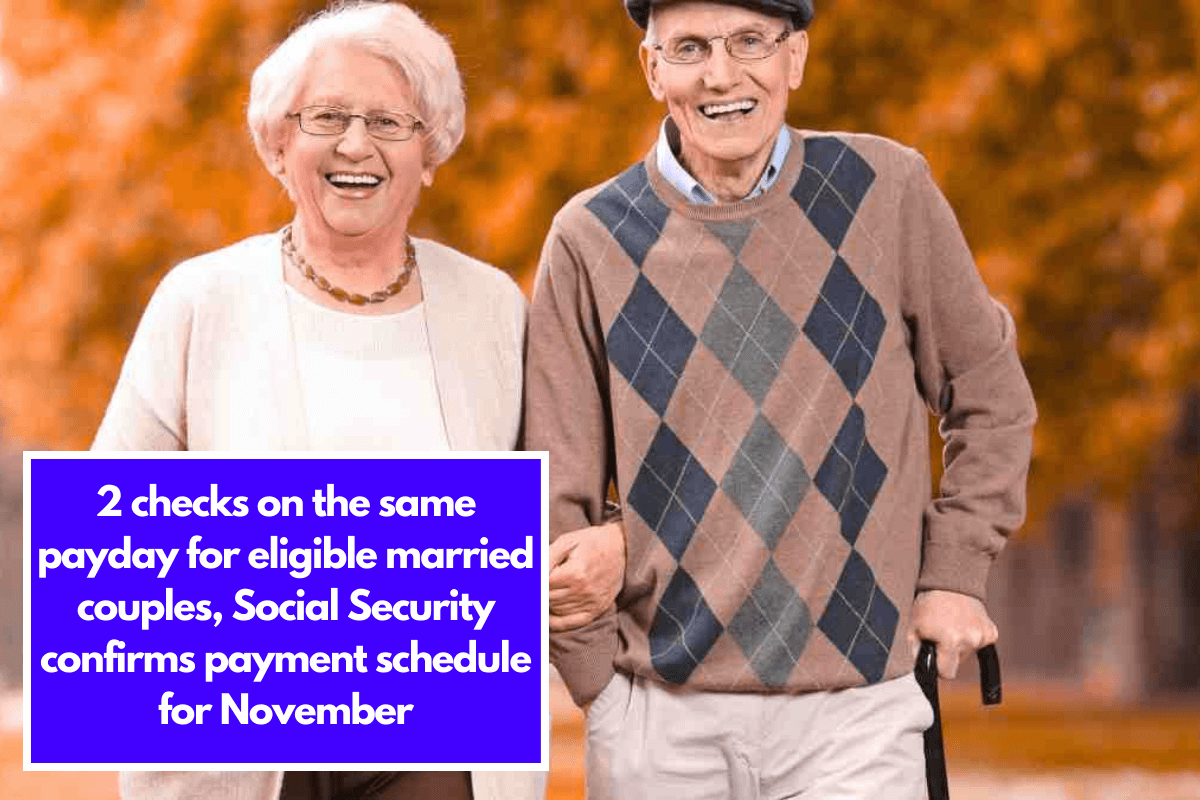 2 checks on the same payday for eligible married couples, Social Security confirms payment schedule for November