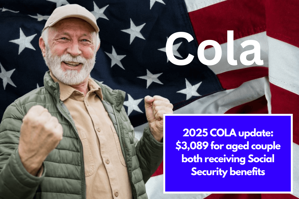 2025 COLA update 3,089 for aged couple both receiving Social Security