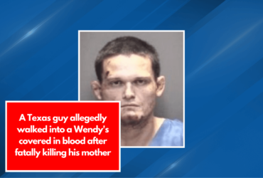 A Texas guy allegedly walked into a Wendy's covered in blood after fatally killing his mother