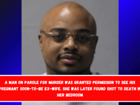 A man on parole for murder was granted permission to see his pregnant soon-to-be ex-wife. She was later found shot to death in her bedroom