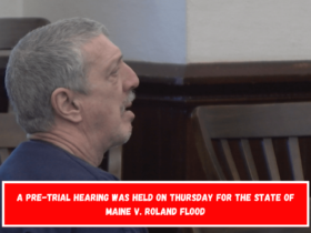 A pre-trial hearing was held on Thursday for the State of Maine v. Roland Flood