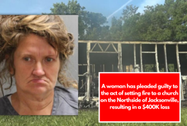 A woman has pleaded guilty to the act of setting fire to a church on the Northside of Jacksonville, resulting in a $400K loss