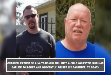 Charged, Father of a 14-year-old girl shot a child molester, who had earlier followed and indecently abused his daughter, to death