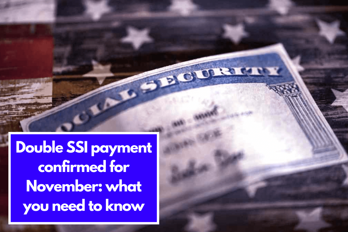 Double SSI payment confirmed for November: what you need to know