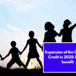 Expansion of the Child Tax Credit in 2025: how to benefit