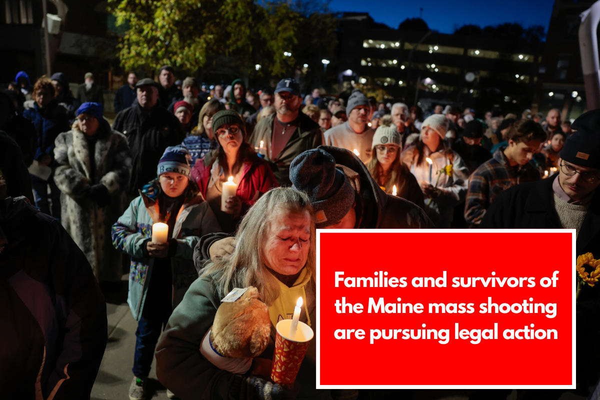 Families and survivors of the Maine mass shooting are pursuing legal action