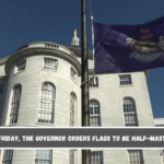 Friday, the governor orders flags to be half-mast