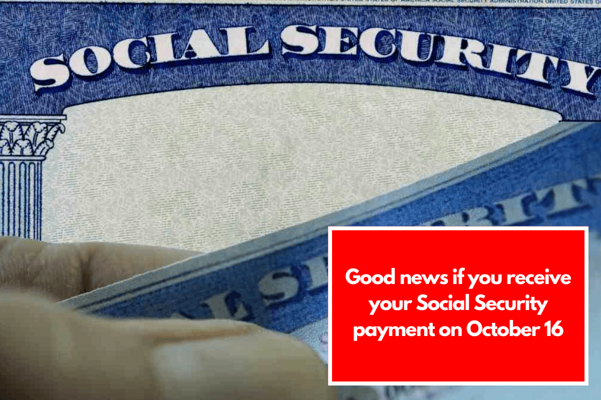 Good news if you receive your Social Security payment on October 16