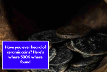 Have you ever heard of ceramic coins? Here's where 500K where found