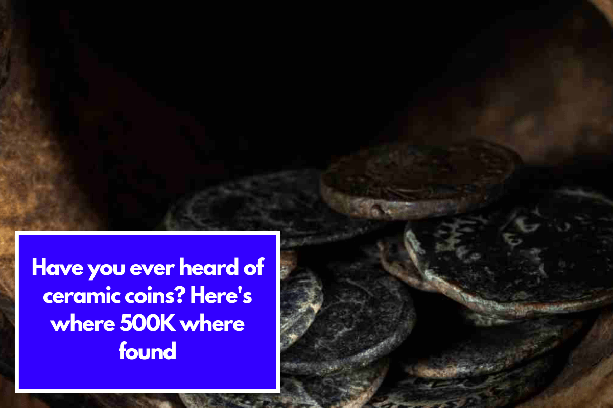 Have you ever heard of ceramic coins? Here's where 500K where found