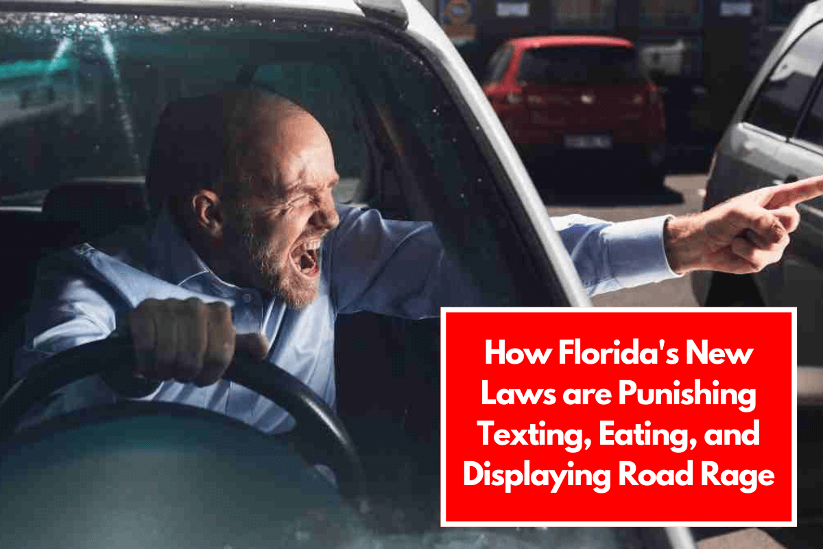 How Florida's New Laws are Punishing Texting, Eating, and Displaying Road Rage