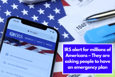 IRS alert for millions of Americans – They are asking people to have an emergency plan