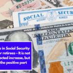 Increase in Social Security check for retirees – It is not the expected increase, but this is the positive part