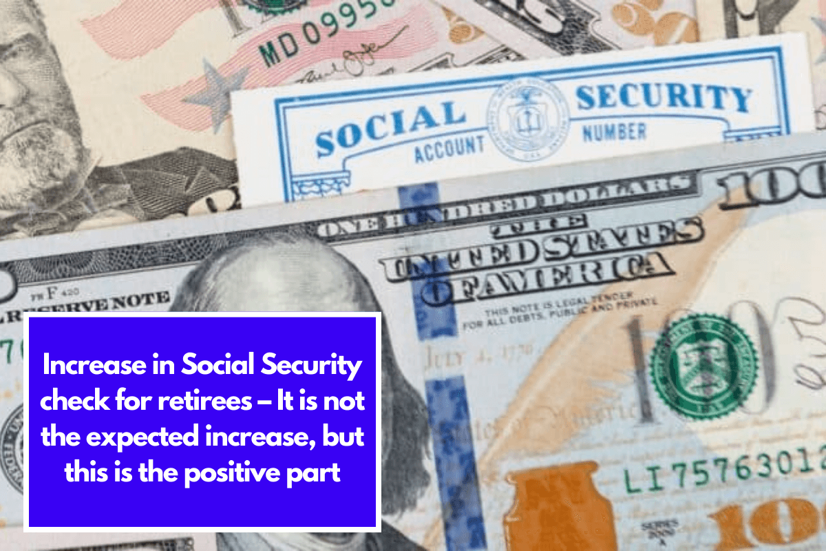 Increase in Social Security check for retirees – It is not the expected increase, but this is the positive part