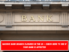 Massive bank branch closures in the US – Check here to see if your bank is affected