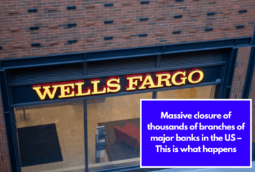 Massive closure of thousands of branches of major banks in the US – This is what happens