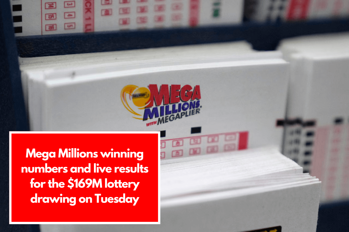 Mega Millions winning numbers and live results for the $169M lottery drawing on Tuesday