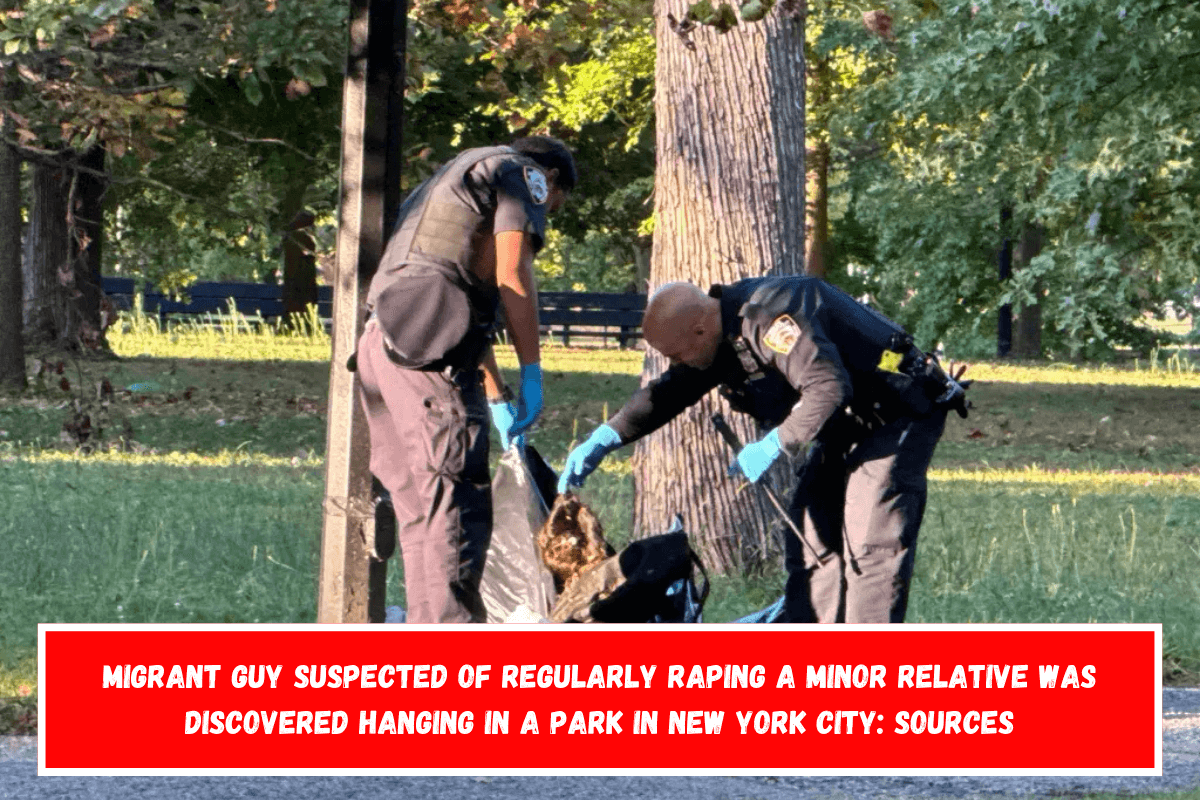 Migrant guy suspected of regularly raping a minor relative was discovered hanging in a park in New York City Sources