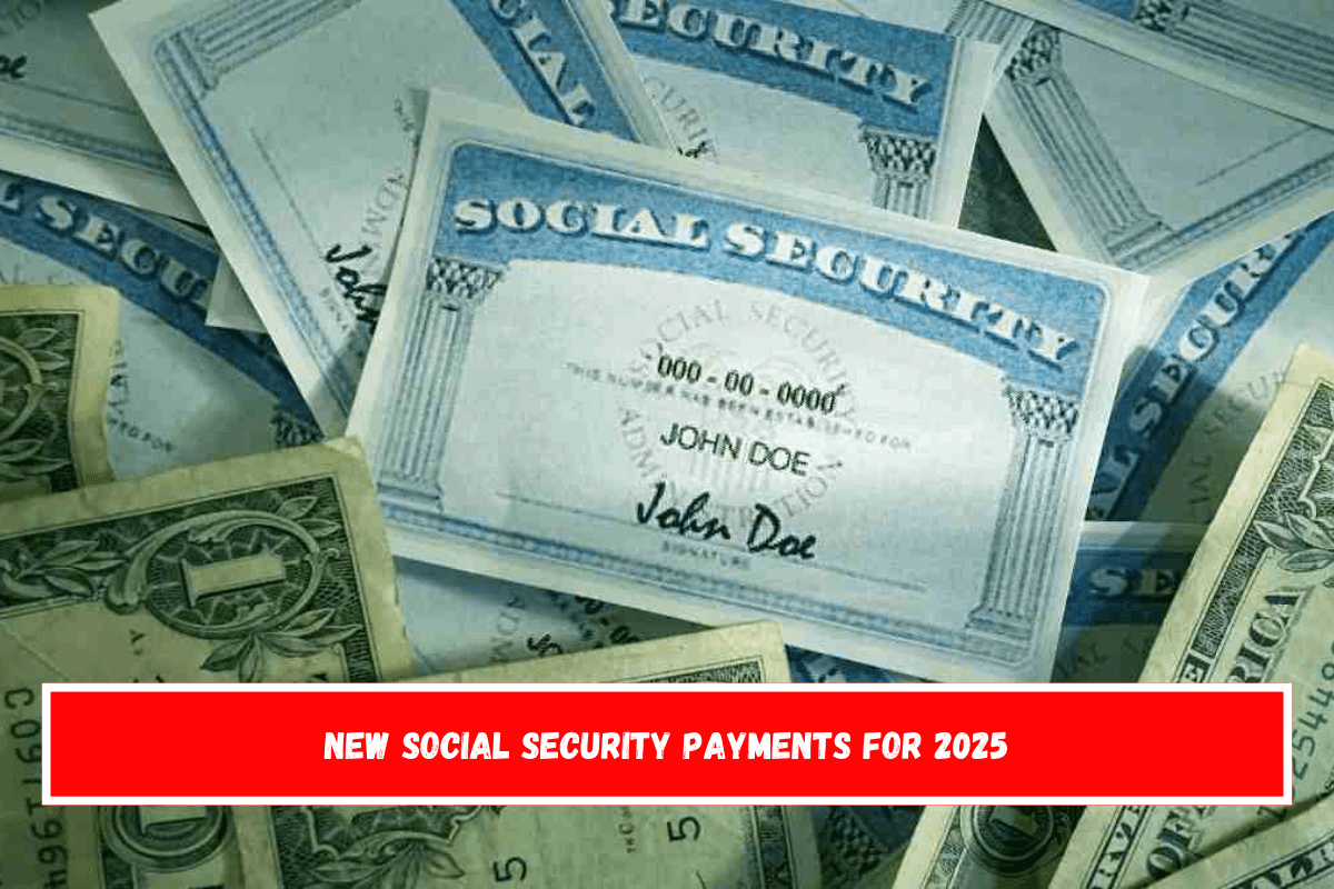 New Social Security payments for 2025