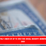 New monthly check of up to $967 for Social Security beneficiaries in 2025