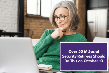 Over 50 M Social Security Retirees Should Do This on October 10