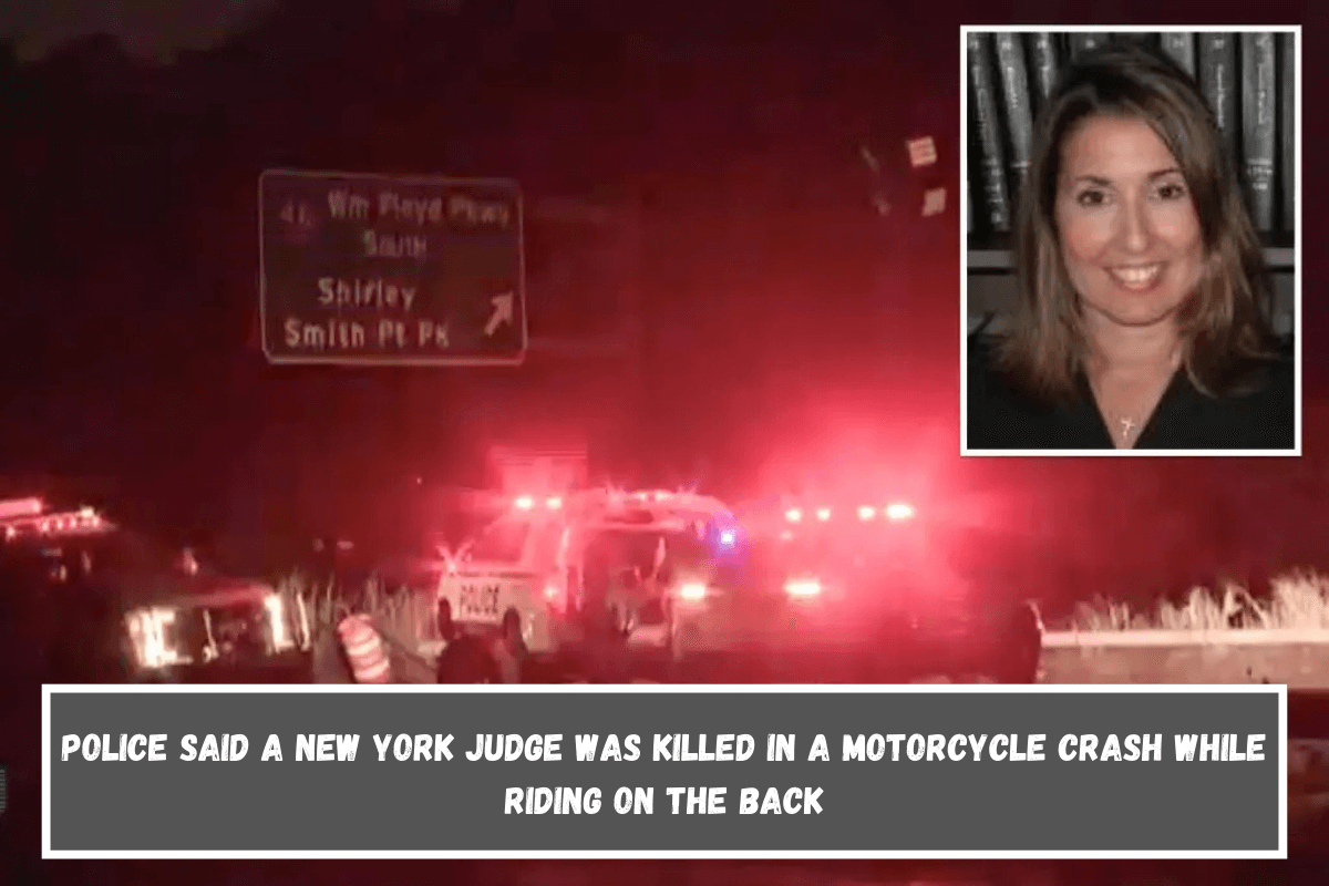 Police said a New York judge was killed in a motorcycle crash while riding on the back