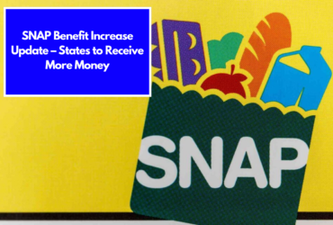 SNAP Benefit Increase Update – States to Receive More Money