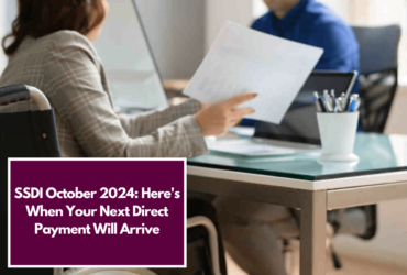 SSDI October 2024: Here's When Your Next Direct Payment Will Arrive