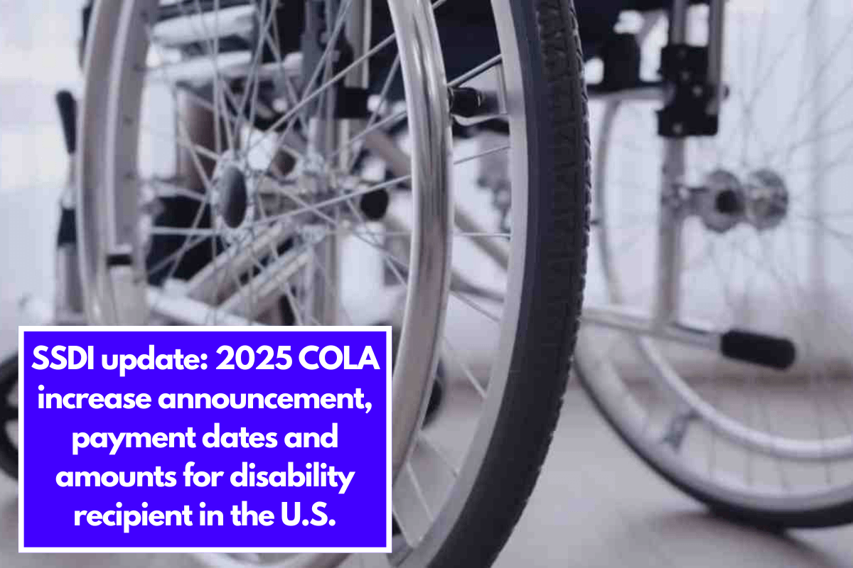 SSDI update: 2025 COLA increase announcement, payment dates and amounts for disability recipient in the U.S.