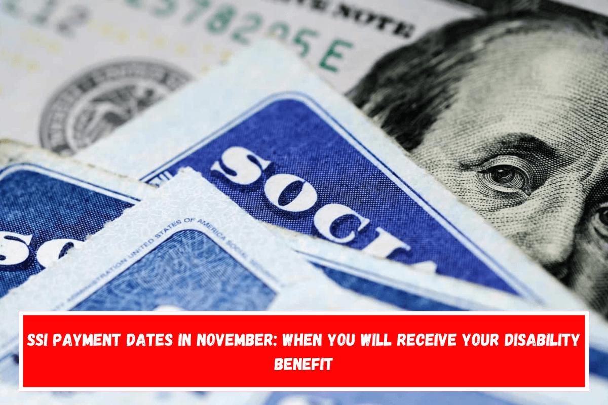 SSI payment dates in November when you will receive your disability benefit