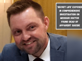 'Secret life' exposed in comprehensive investigation on Missouri doctor found dead of apparent suicide