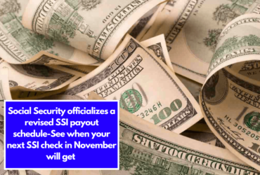 Social Security officializes a revised SSI payout schedule-See when your next SSI check in November will get 