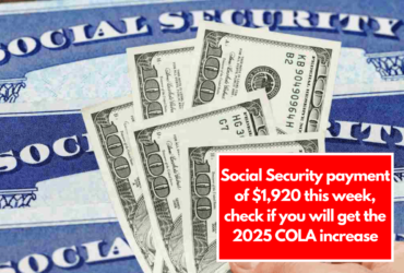 Social Security payment of $1,920 this week, check if you will get the 2025 COLA increase