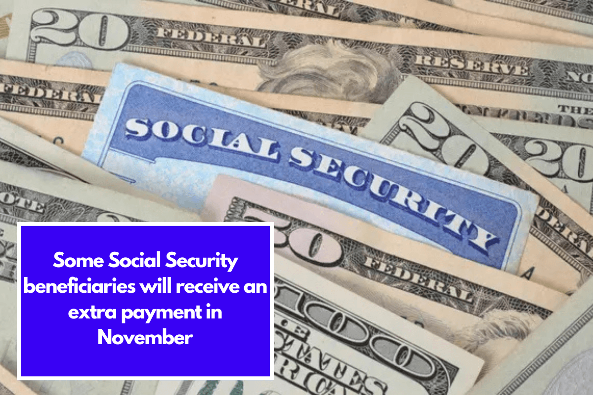 Some Social Security beneficiaries will receive an extra payment in November