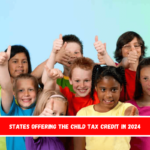 States offering the child tax credit in 2024