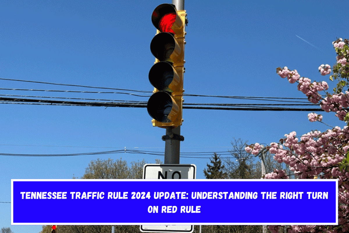 Tennessee Traffic Rule 2024 Update Understanding the Right Turn on Red Rule