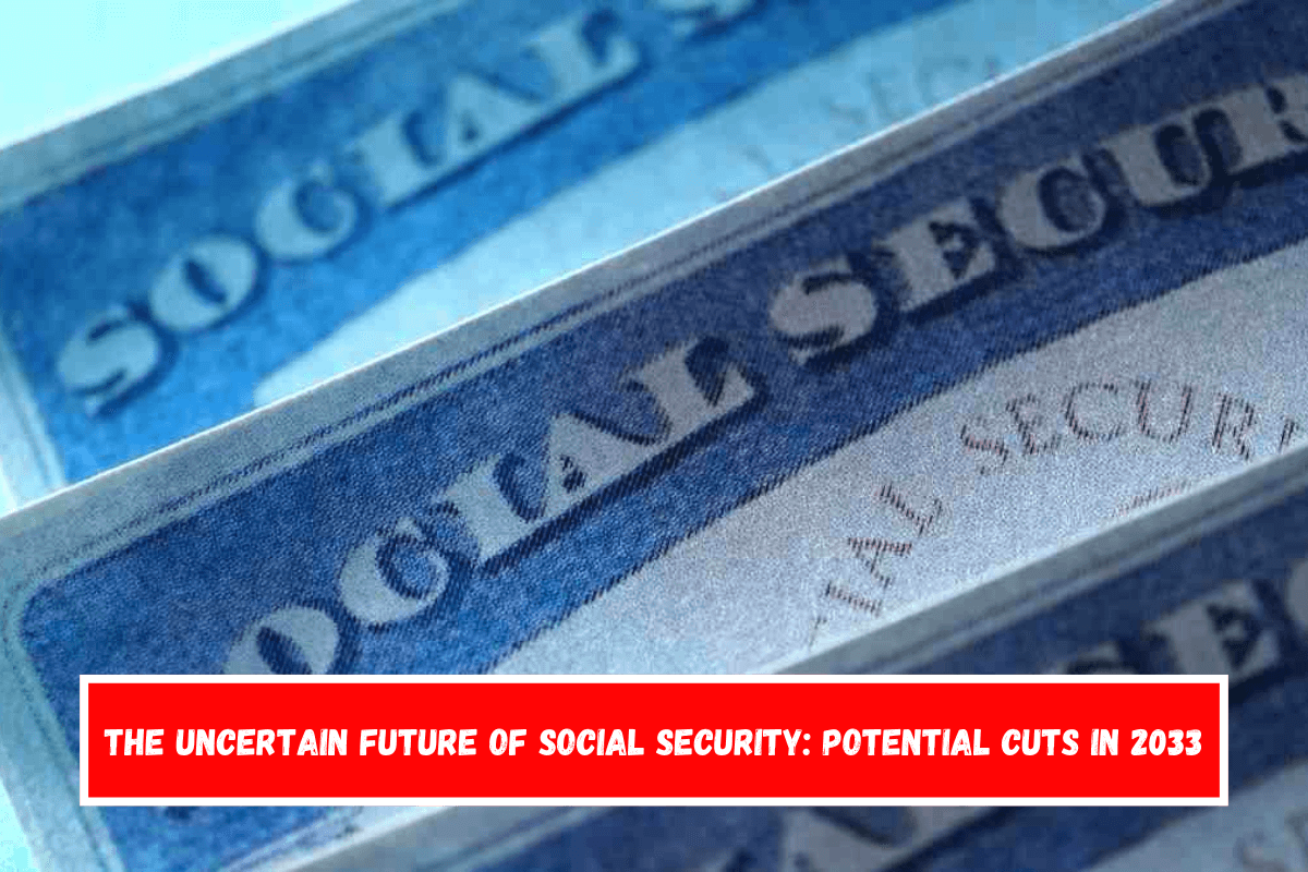 The uncertain future of Social Security potential cuts in 2033