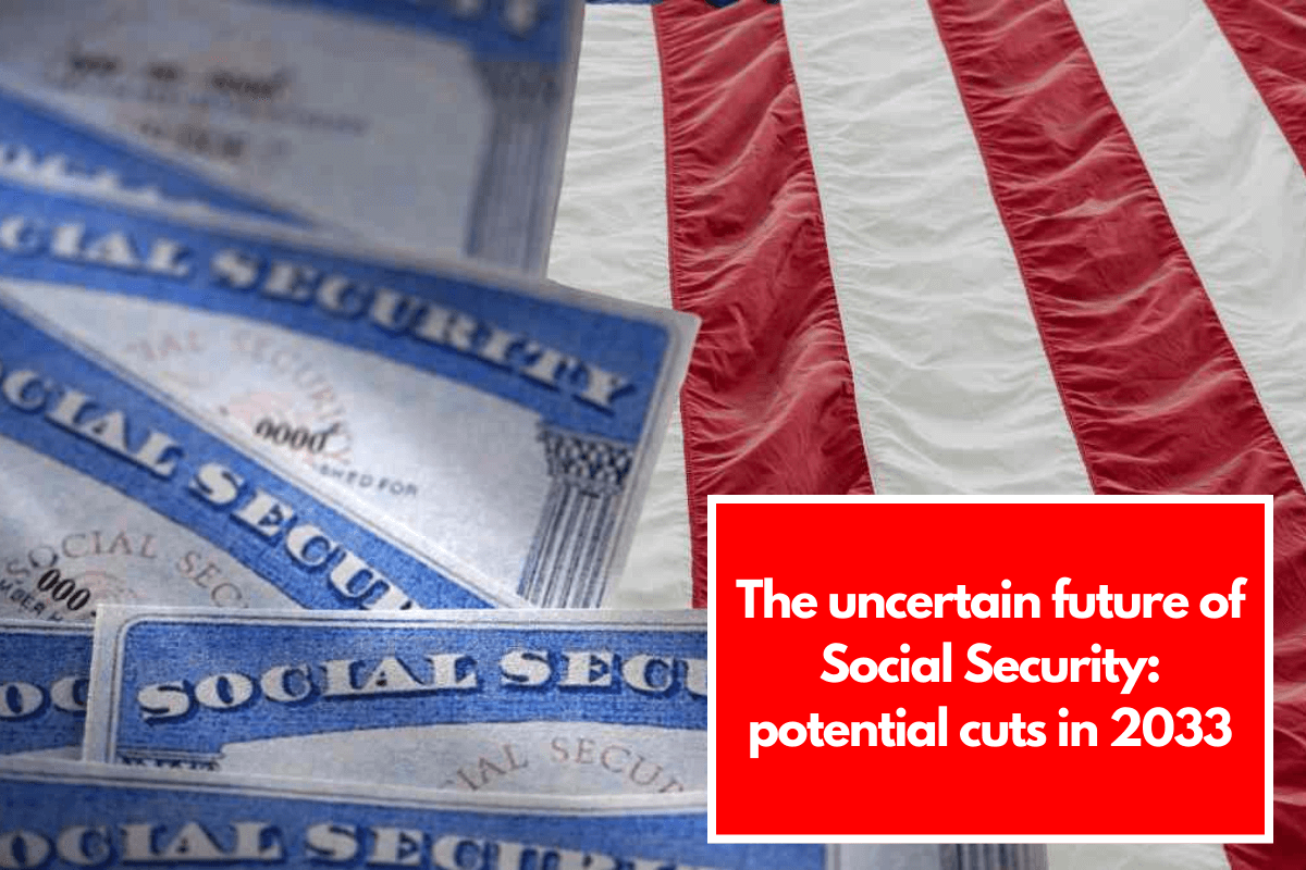 The uncertain future of Social Security: potential cuts in 2033