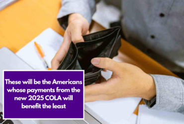 These will be the Americans whose payments from the new 2025 COLA will benefit the least