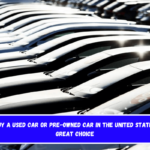 Tips to buy a used car or pre-owned car in the United States, plus a great choice