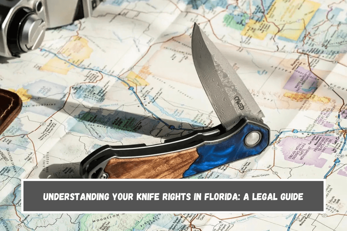 Understanding Your Knife Rights in Florida A Legal Guide