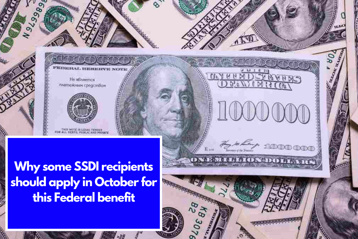 Why some SSDI recipients should apply in October for this Federal benefit