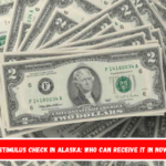 $1,702 stimulus check in Alaska who can receive it in November