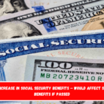 $2,000 increase in Social Security benefits – Would affect survivor benefits if passed