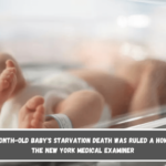 A one-month-old baby's starvation death was ruled a homicide by the New York Medical Examiner