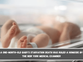 A one-month-old baby's starvation death was ruled a homicide by the New York Medical Examiner